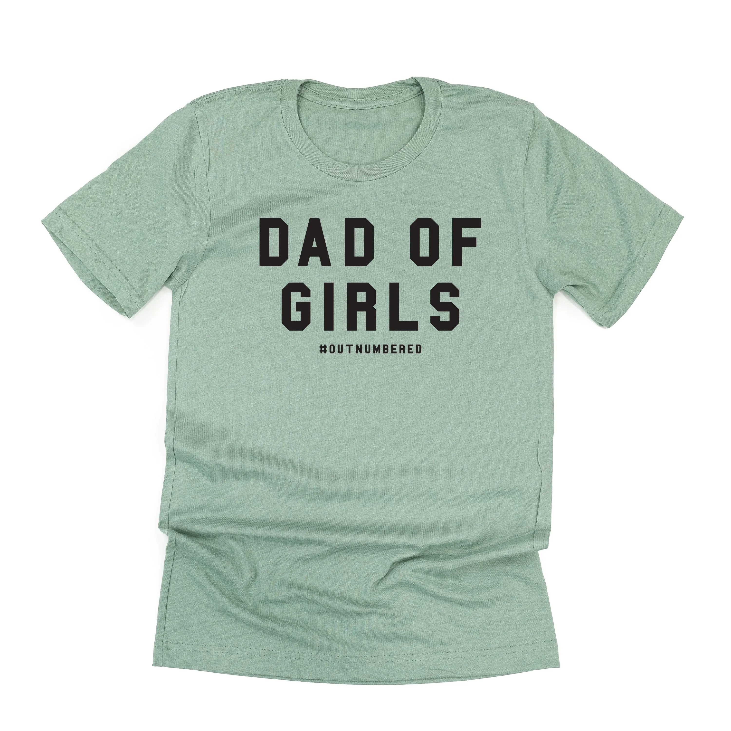 Dad of Girls #outnumbered - Unisex Tee