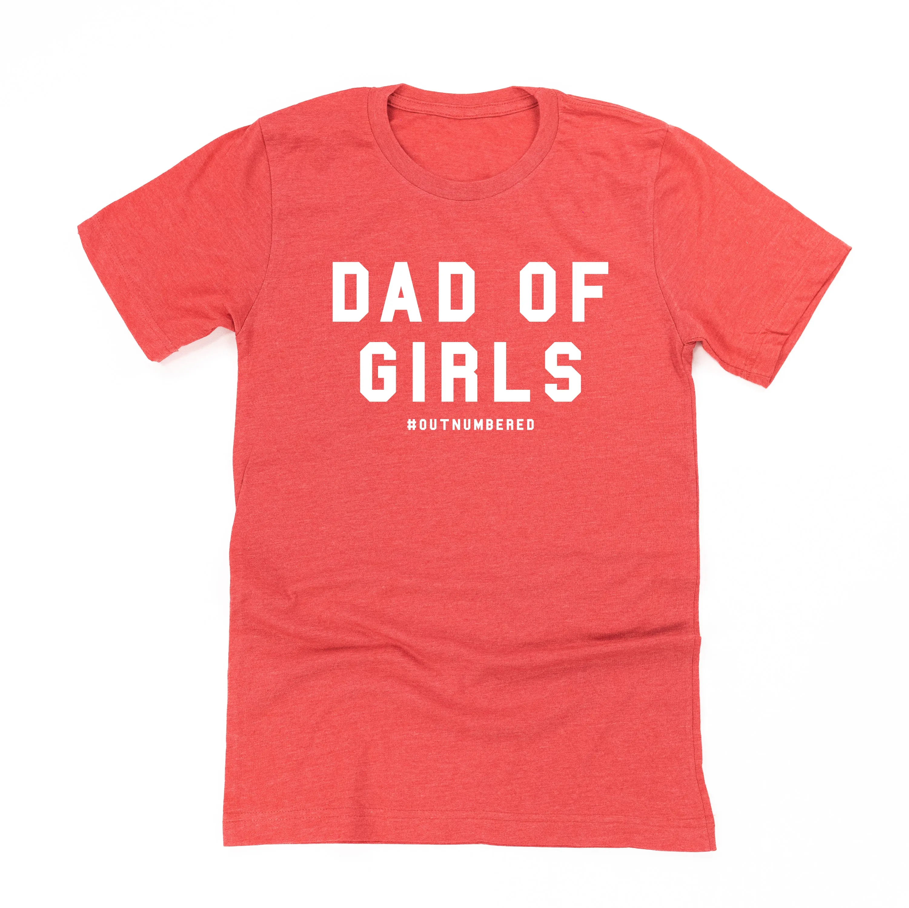 Dad of Girls #outnumbered - Unisex Tee