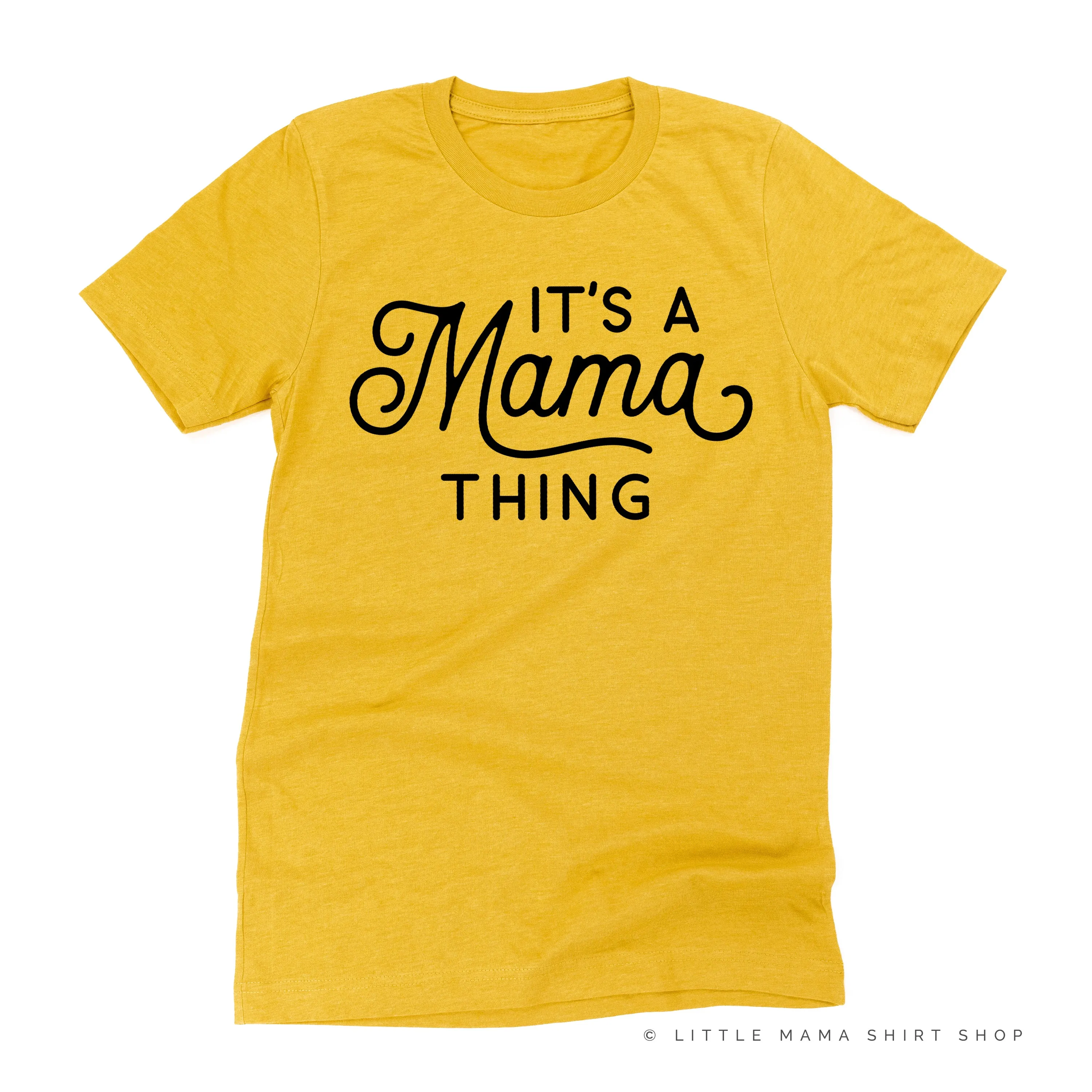 It's A Mama Thing - Unisex Tee