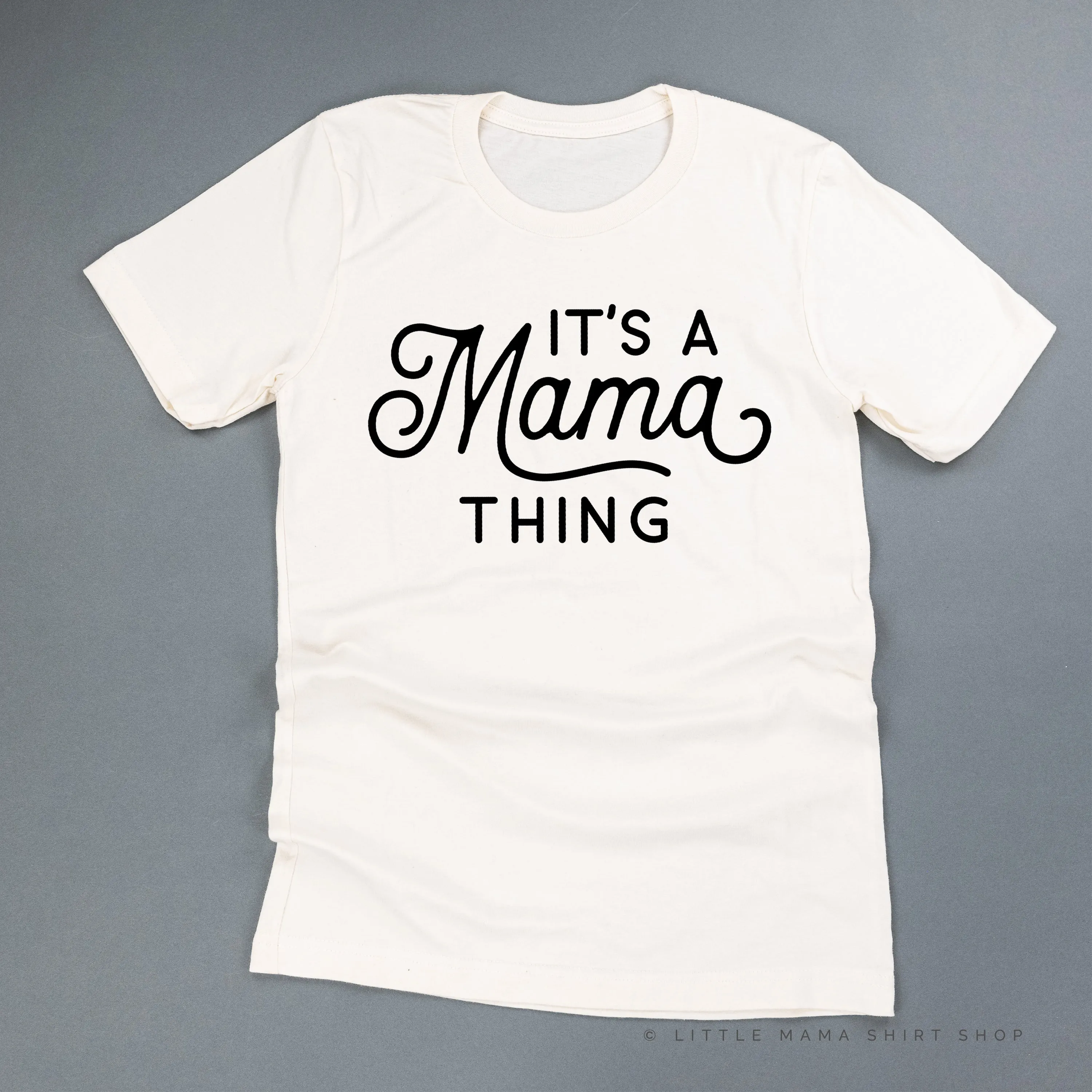 It's A Mama Thing - Unisex Tee