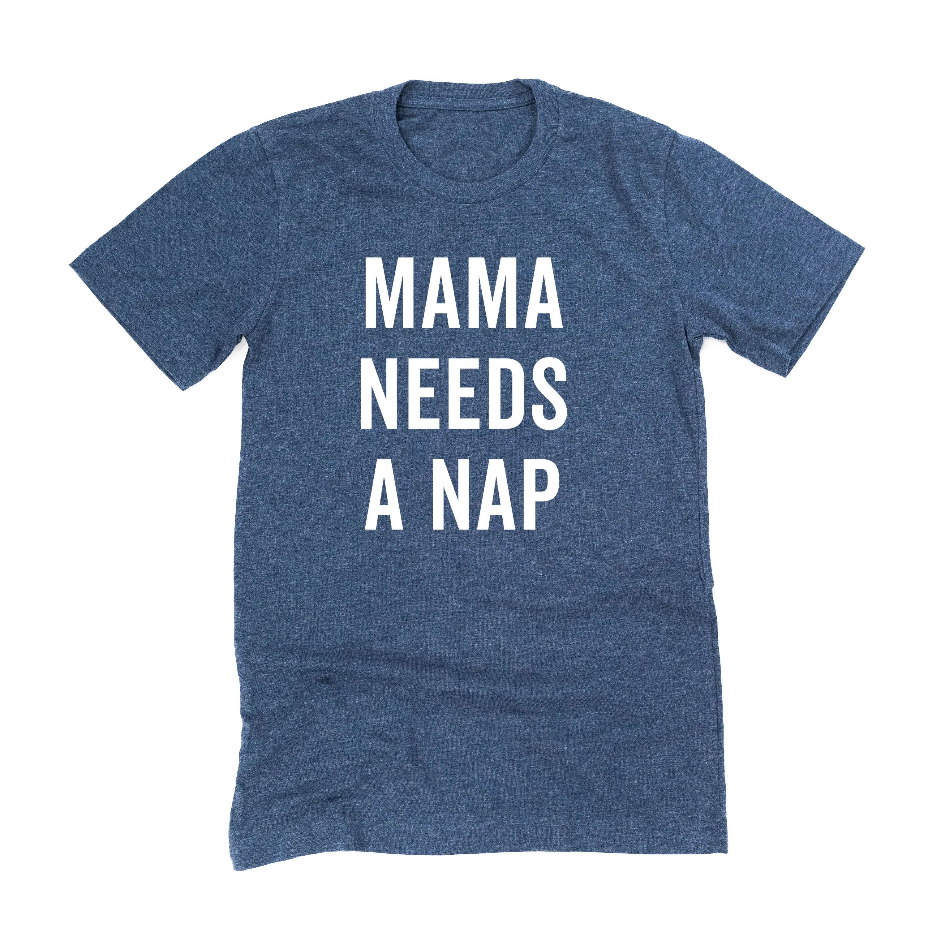 Mama Needs a Nap - Unisex Tee