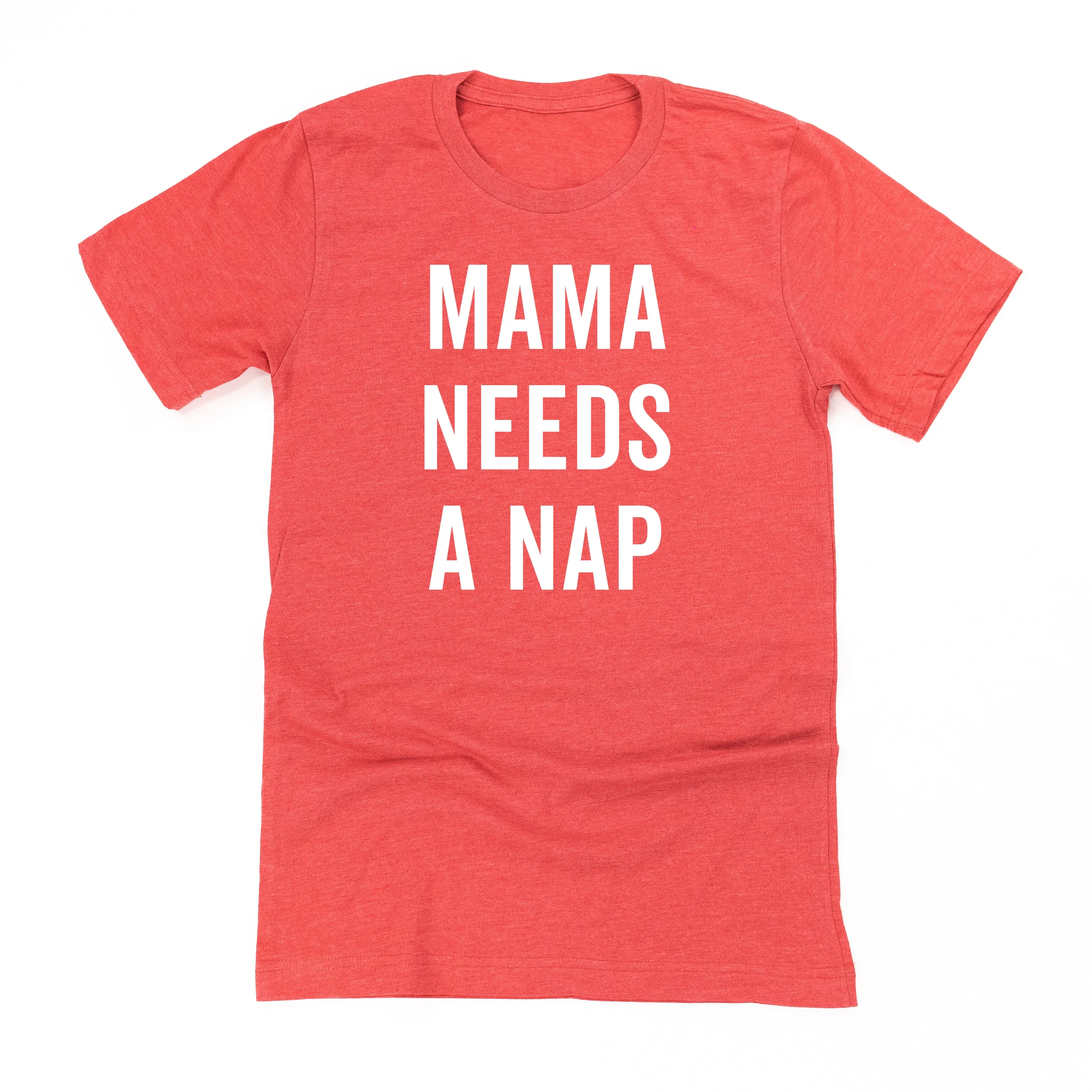 Mama Needs a Nap - Unisex Tee