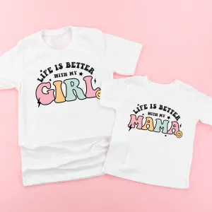 THE RETRO EDIT - Life is Better with My Girl (Singular) / Life is Better with My Mama - Set of 2 Shirts